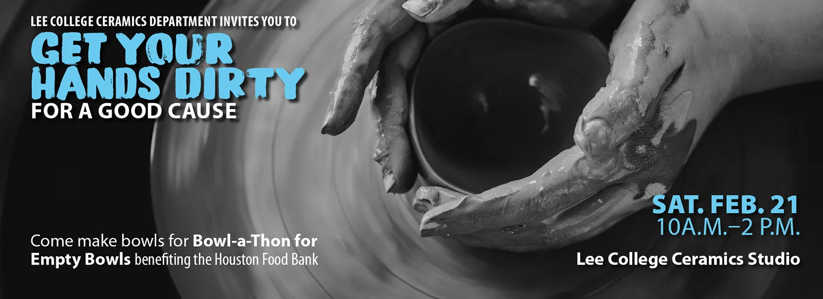 Lee College ceramics department invites you to get your hands dirty for a good cause. Come make bowls for a bowl-a-thon for Empty Bowls benefiting the Houston Food Bank. 10 AM to 2 PM Saturday, February 21, Lee College ceramics studio